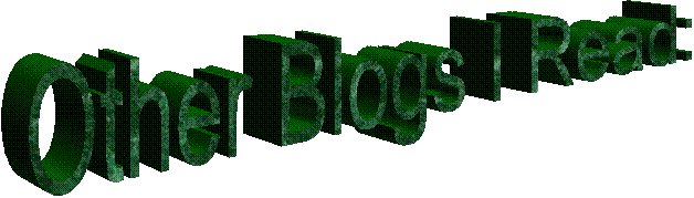 Other Blogs I Read: 